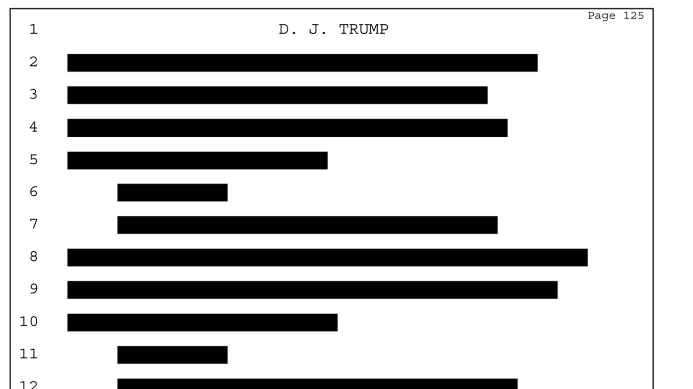 The now-released deposition of Donald Trump consists of 28 pages of blacked out text.