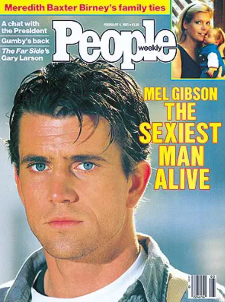 Mel Gibson was named People's Sexiest Man Alive in 1985